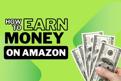 Unlocking Amazon's Earning Potential: 11 Profitable Methods