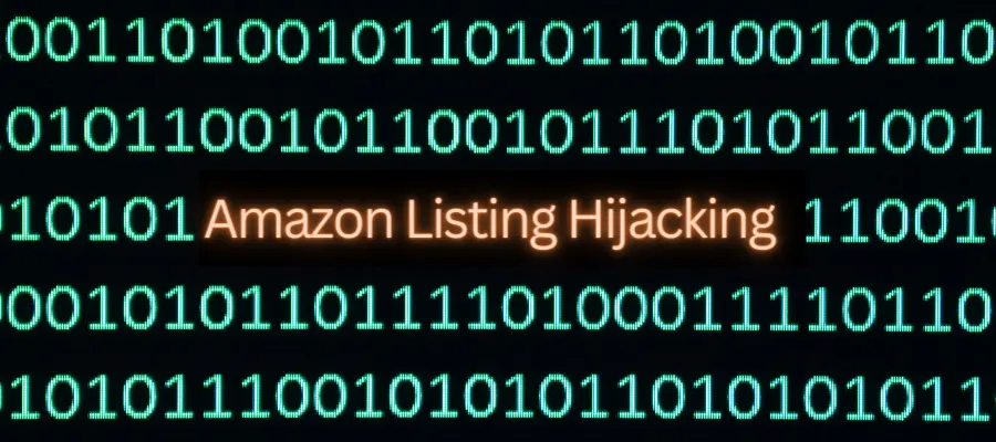 Preventing Amazon Listing Hijacking: A Seller's Guide
