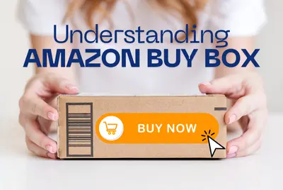 What Is the Amazon Buy Box? How to Win the Buy Box on Amazon