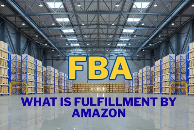 What is Amazon FBA? Costs, Pros & Cons, and Who Should Use It