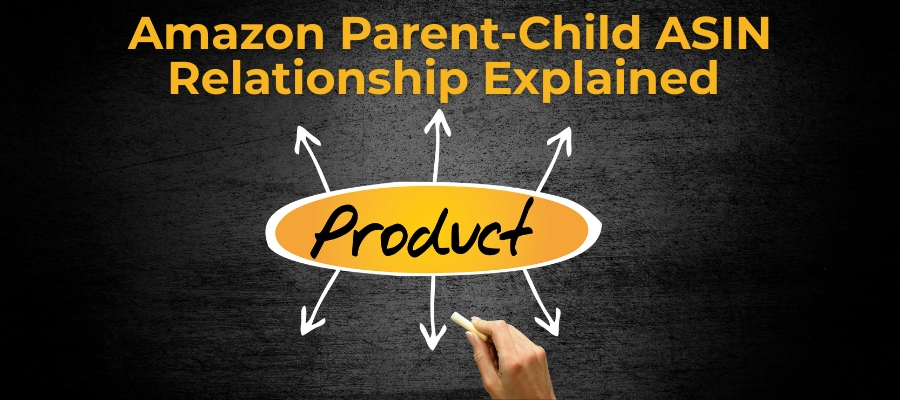 Amazon Parent-Child ASIN Relationship Explained — The Complete Guide for Sellers
