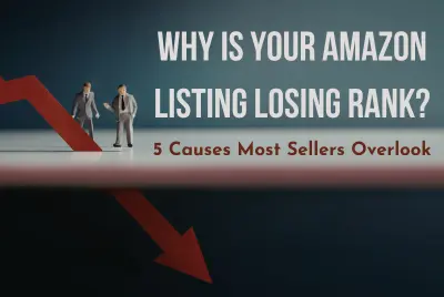 Why Your Amazon Listing Suddenly Lost Ranking (And How to Fix It)