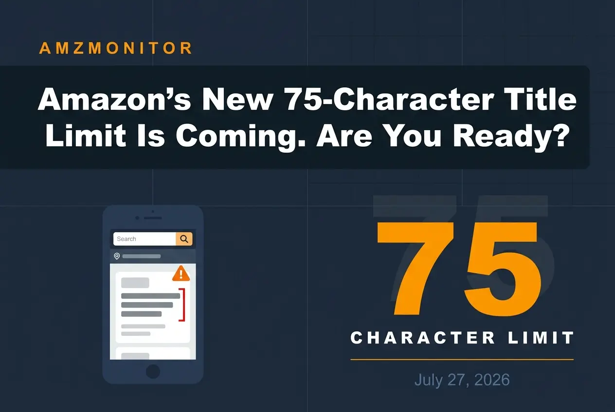 Amazon's New 75-Character Title Limit: What Sellers Need to Know Before July 27, 2026
